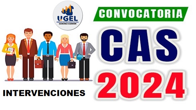 CONVOCATORIA CAS N° 006-2024 – INTERVENCIONES…